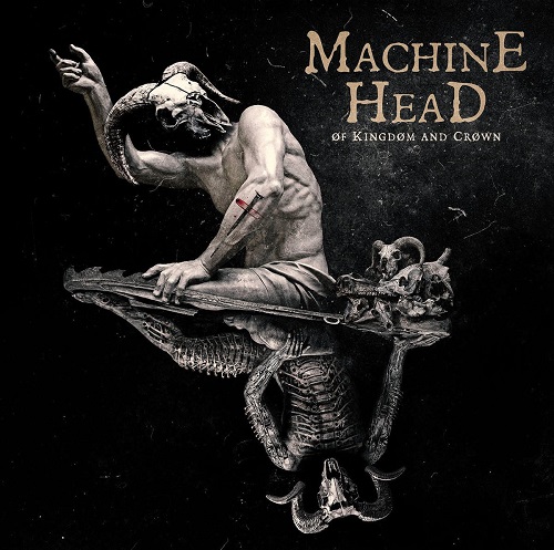 Of kingdom and crown machine head