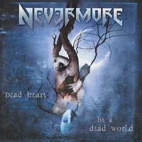 Nevermore dead heart in a dead world