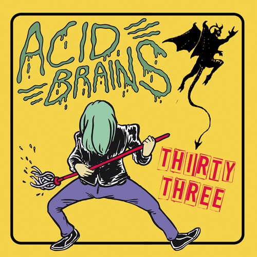 Acid brains thirty three