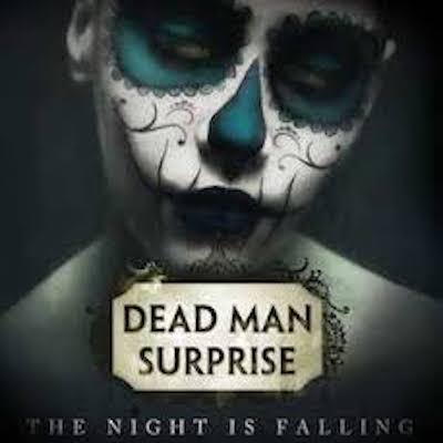 Dead man surprise the night is falling