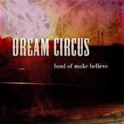 Dream circus land of make believe